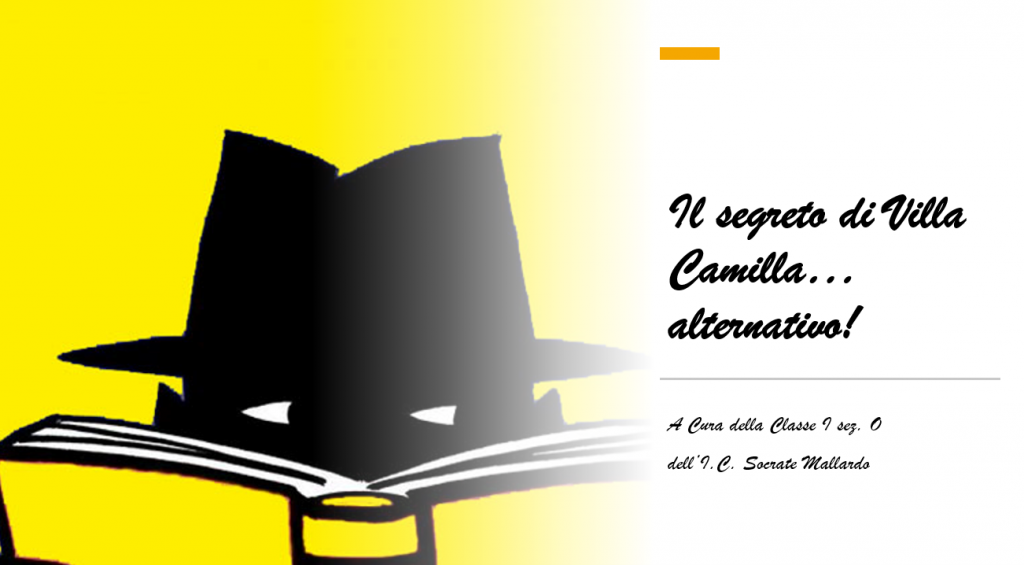 Il segreto di Villa Camilla… alternativo! A cura della 1O by Roberta Vasto - Ourboox.com