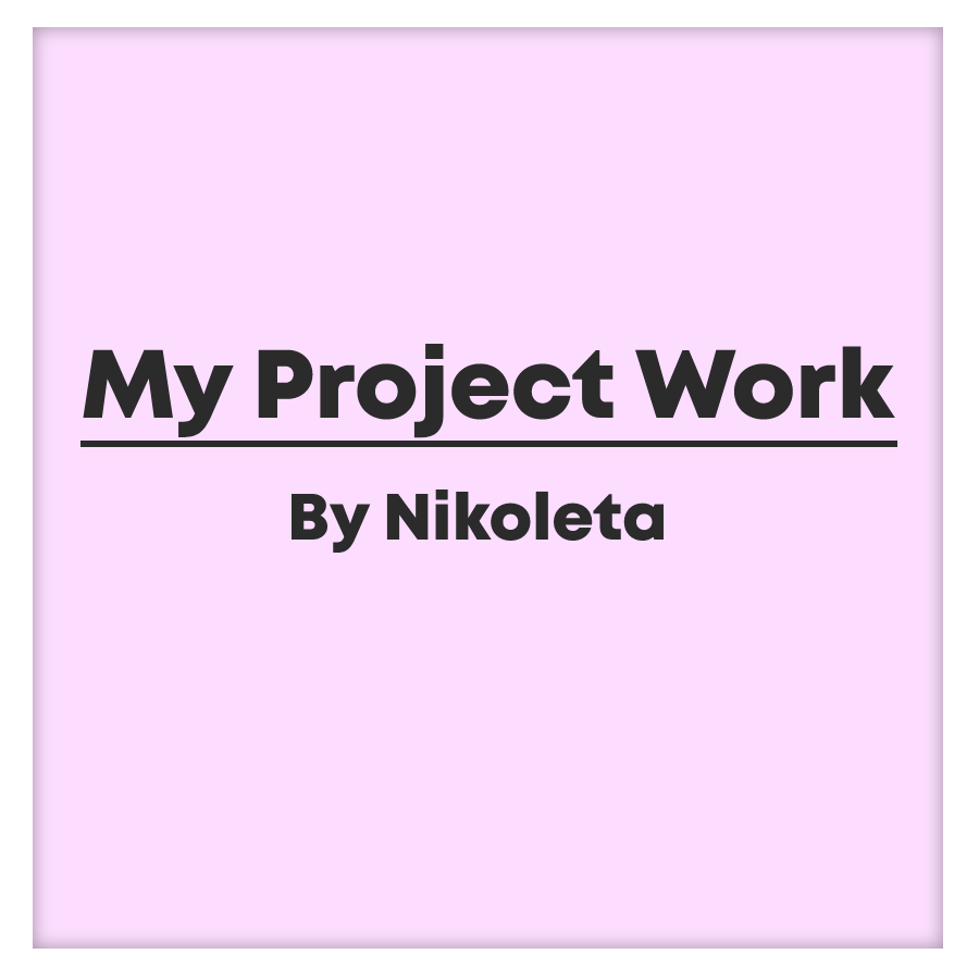 My Project Work by Nikoleta - Ourboox.com