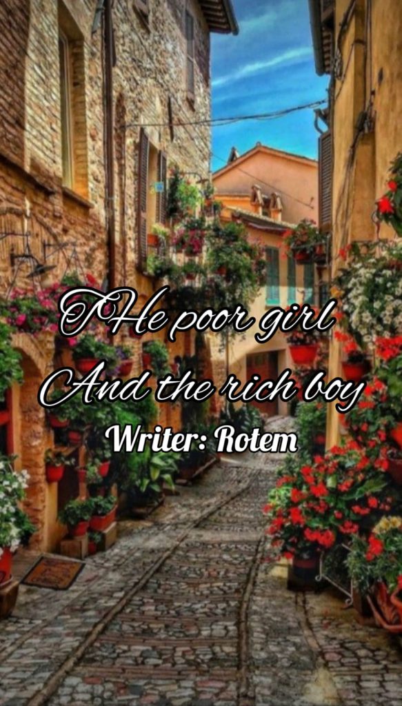 The poor girl and the rich boy by mali - Illustrated by rotem - Ourboox.com