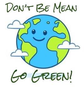 Don’t Be Mean Go Green! by Erika Jarymiszyn - Ourboox.com