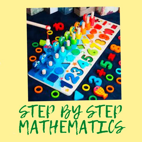 Step By Step Mathematich by aydan kırıcıoglu - Illustrated by FİNAL ÜRÜNÜ - Ourboox.com
