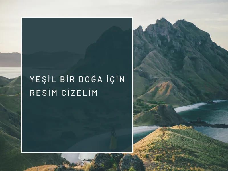 “Yeşil Bir Doğa İçin Resim Çiziyorum” by Hande Çakır - Ourboox.com