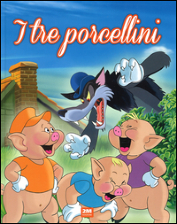 I tre porcellini di nonna Gegè per Lolò by eugenia scicchitano - Ourboox.com