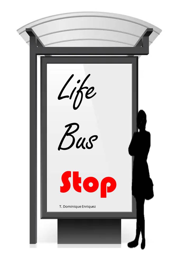 Life Bus Stops by T. Dominique Enriquez - Illustrated by mmh - Ourboox.com