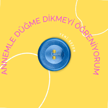 ANNEMLE DÜĞME DİKMEYİ ÖĞRENİYORUM by BETÜL kuyucuoğlu - Ourboox.com