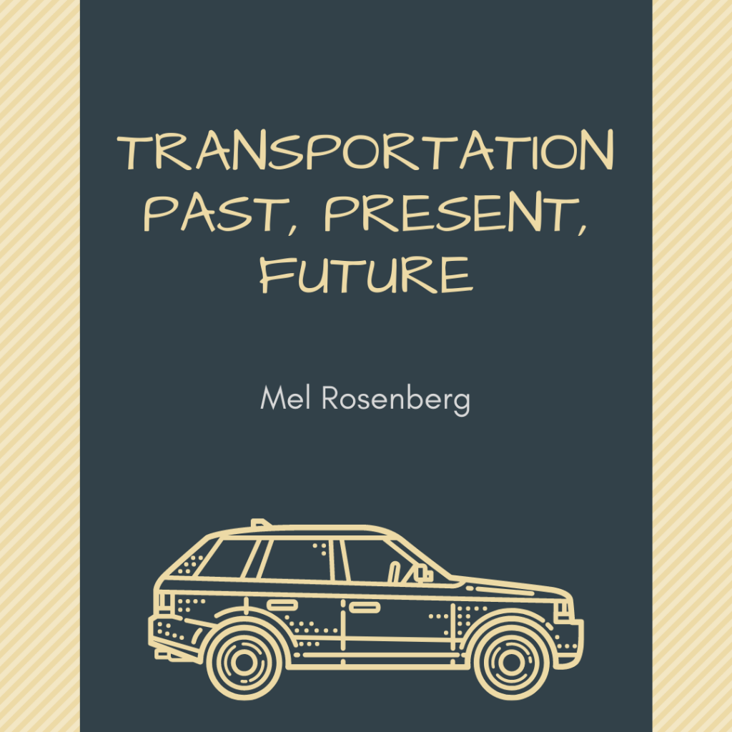 Transportation Past, Present, Future by Mel Rosenberg - מל רוזנברג - Ourboox.com Transportation Past, Present, Future by Mel Rosenberg - מל רוזנברג - Ourboox.com