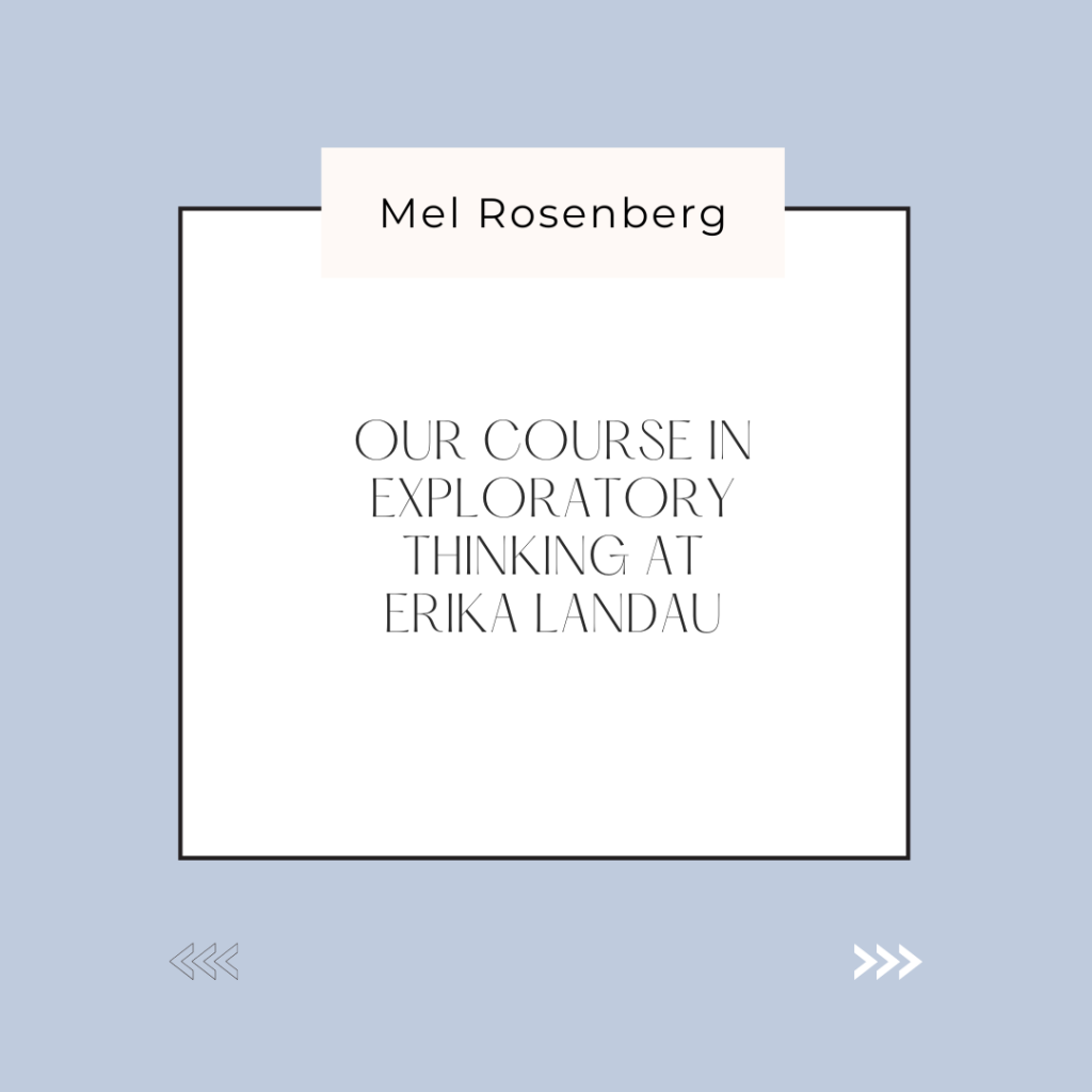 Our Course in Exploratory Thinking at Erika Landau by Mel Rosenberg - מל רוזנברג - Ourboox.com