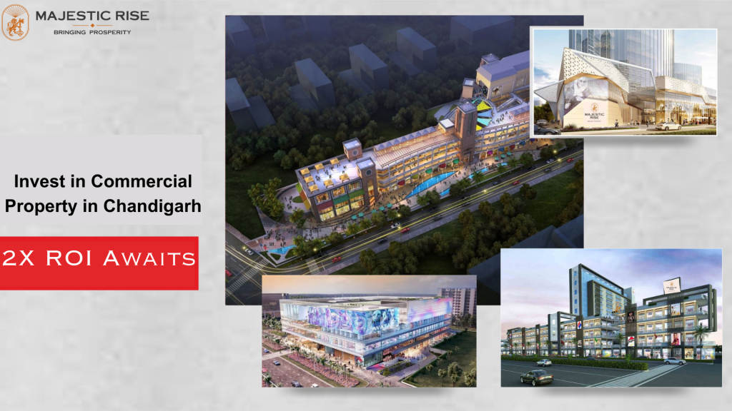 Invest in Commercial Property in Chandigarh, 2X ROI Awaits by Majestic Rise - Ourboox.com