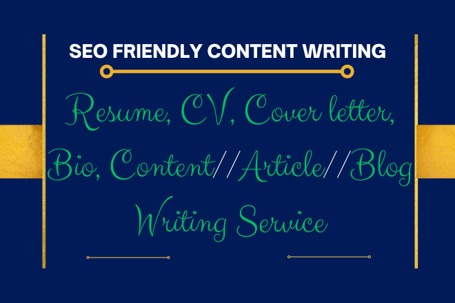 SEO Friendly Resume, CV, Cover letter, Bio, Content/article/Blog Writing Service