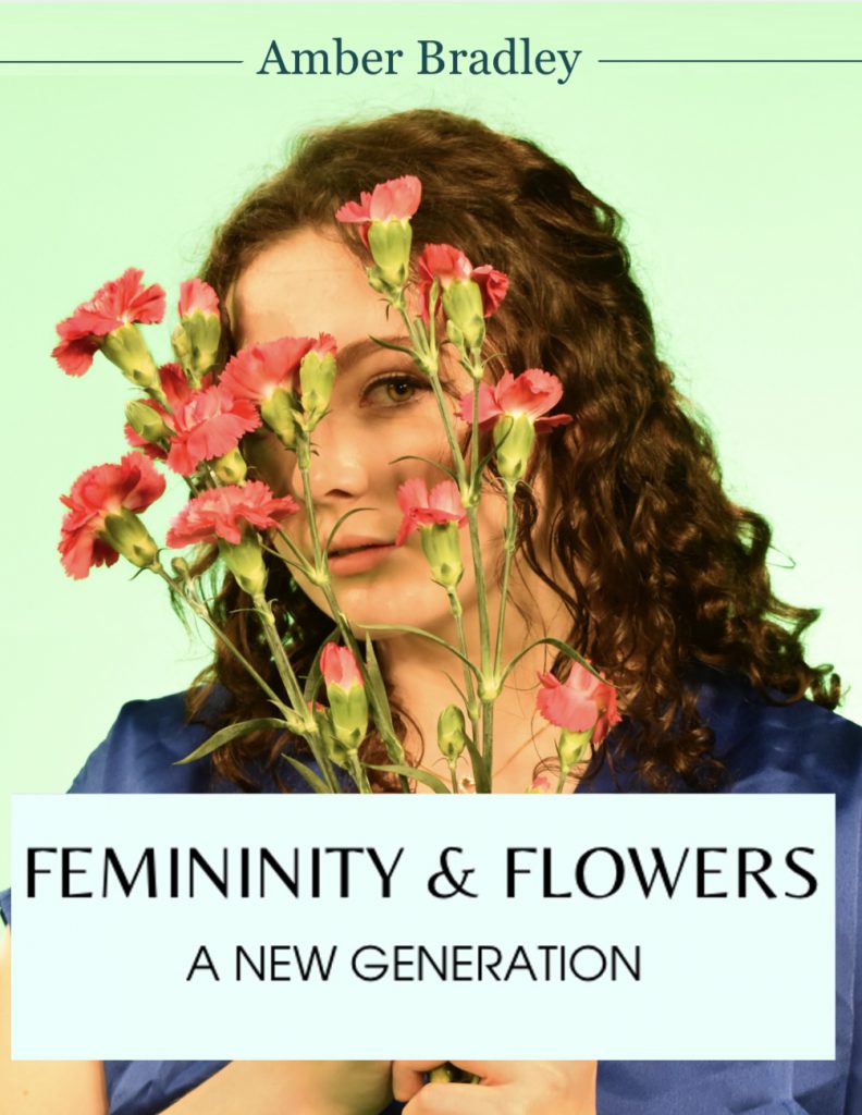 Femininity & Flowers by Amber Bradley by Amber Bradley - Ourboox.com