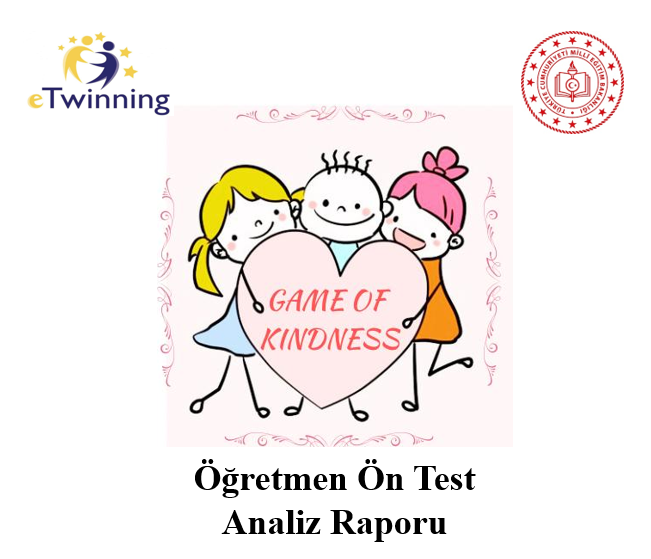 İyilik Oyunu Öğretmen Ön Değerlendirme Anket Analizi by Rabia ŞAHİN - Ourboox.com