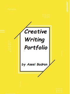 Creative Writing Portfolio by Aseel Badran - Ourboox.com