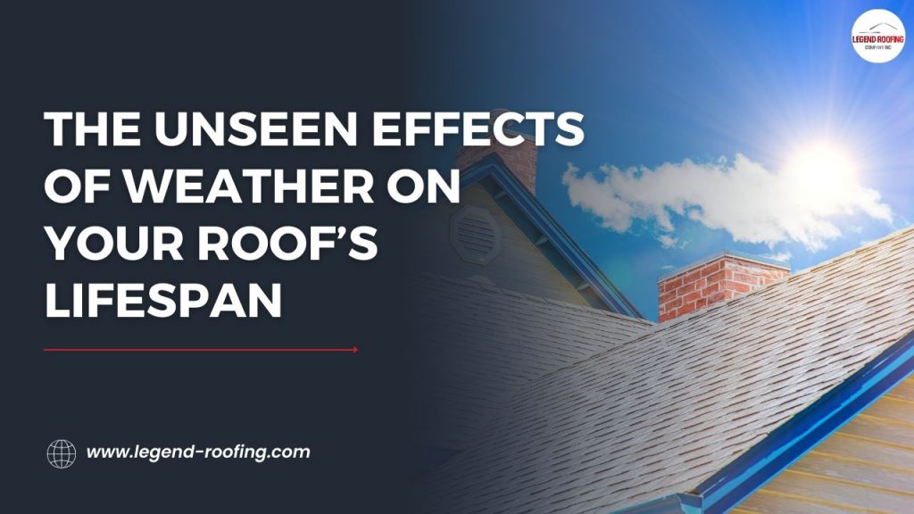 From Rain to Shine: Understanding the Impact of Weather on Your Roof by Legend Roofing Company Inc - Ourboox.com