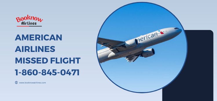 American Airlines missed flight