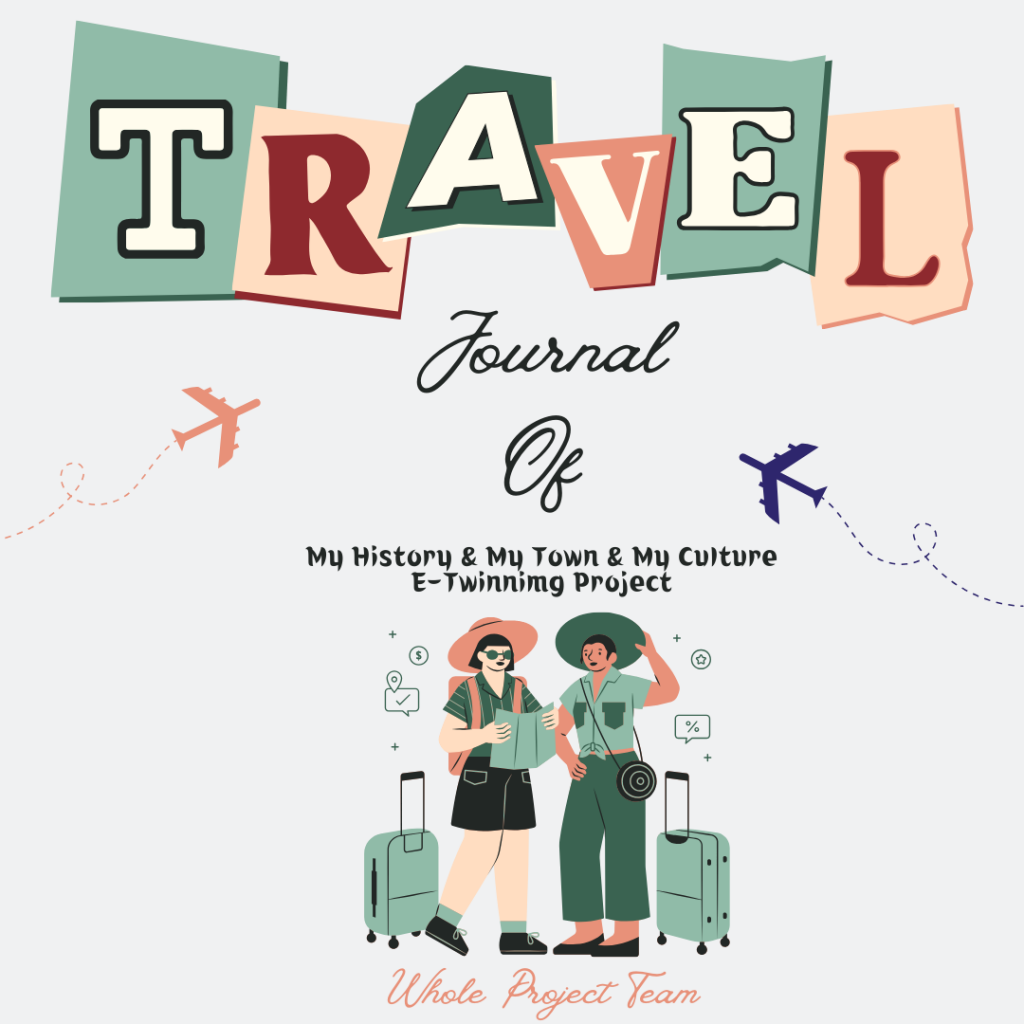 Cultural Compass: Navigating Heritage and Hospitality Across Borders by MyHistoryMyTownMyCulture E-Twinning Project - Illustrated by Travel Journal Of My History My Town My Culture E-Twinning Project Partners - Ourboox.com